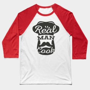 REAL MAN COOK Baseball T-Shirt